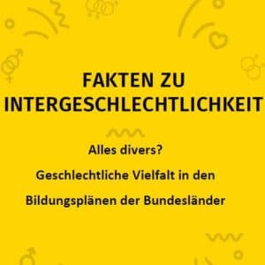 Faktenpapier geschlechtliche Vielfalt Bildungspläne